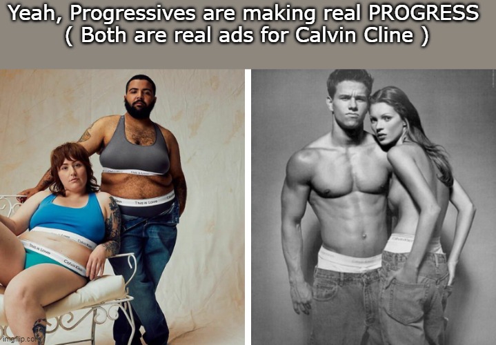 Yeah, Progressives are making real PROGRESS 
( Both are real ads for Calvin Cline ) | made w/ Imgflip meme maker