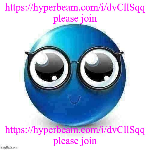 https://hyperbeam.com/i/dvCllSqq please join | https://hyperbeam.com/i/dvCllSqq
please join; https://hyperbeam.com/i/dvCllSqq
please join | image tagged in temp | made w/ Imgflip meme maker