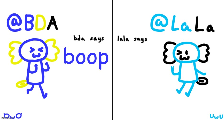 bda and lala announcment temp | boop | image tagged in bda and lala announcment temp | made w/ Imgflip meme maker