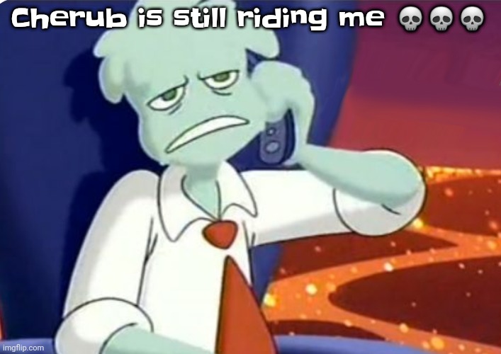 Guh | Cherub is still riding me 💀💀💀 | image tagged in when the dominos pizza order | made w/ Imgflip meme maker