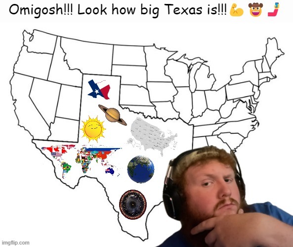 beyonce was right texas do hold 'em(except for caseoh) | image tagged in caseoh,texas,big,america,dank memes,memes | made w/ Imgflip meme maker