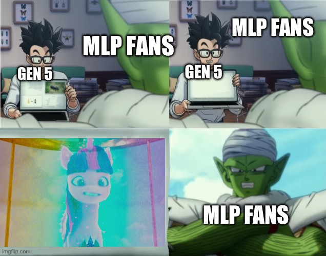 Why did they expect us do like it, my self as a on and off fan don’t even like it. | MLP FANS; MLP FANS; GEN 5; GEN 5; MLP FANS | image tagged in angry piccolo,my little pony,dbssh,gen 5,mlp fim,mlp | made w/ Imgflip meme maker