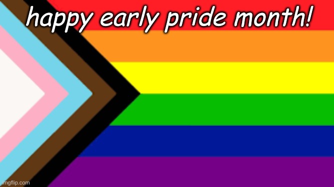 :) | happy early pride month! | image tagged in gay flag | made w/ Imgflip meme maker