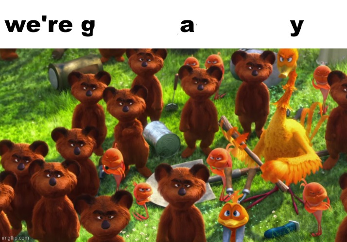 we're gonna gangrape you | image tagged in we're gonna gangrape you | made w/ Imgflip meme maker