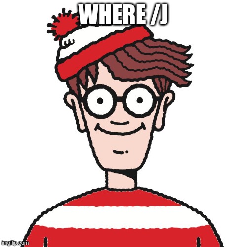 Where's Waldo | WHERE /J | image tagged in where's waldo | made w/ Imgflip meme maker
