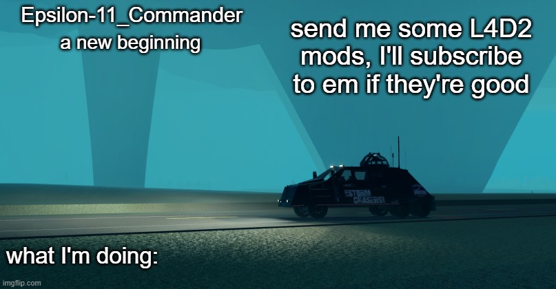 Epsilon-11_Commander's Twisted 1.21 announcement temp | send me some L4D2 mods, I'll subscribe to em if they're good | image tagged in epsilon-11_commander's twisted 1 21 announcement temp | made w/ Imgflip meme maker