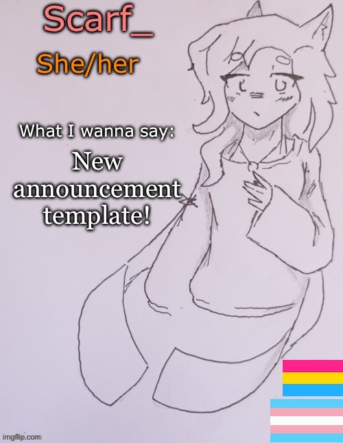 Scarf_ Announcement Template (drawing by ShadowSkul) | New announcement template! | image tagged in scarf_ announcement template drawing by shadowskull | made w/ Imgflip meme maker