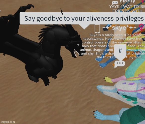 yea | image tagged in say goodbye to your aliveness privileges | made w/ Imgflip meme maker