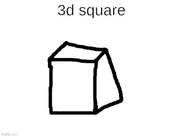 3d square | made w/ Imgflip meme maker