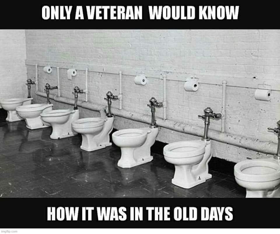 Only a Veteran would understand this. Come on in and have a seat. | image tagged in veterans,veterans day,community standards,toilet humor,shitpost | made w/ Imgflip meme maker