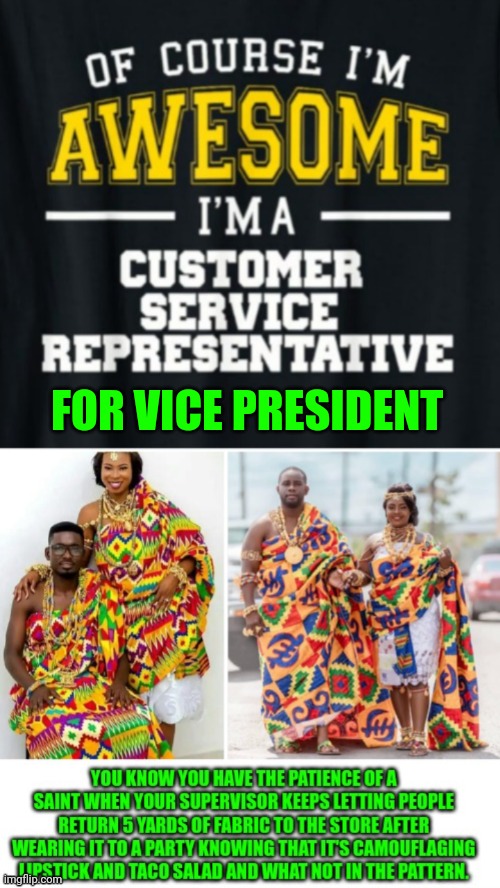 Funny | FOR VICE PRESIDENT | image tagged in funny,vice president,politics,work,patience,memes | made w/ Imgflip meme maker