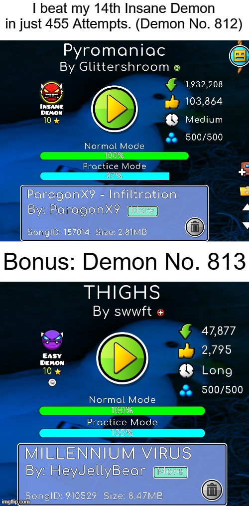 I beat my 14th Insane Demon in just 455 Attempts. (Demon No. 812); Bonus: Demon No. 813 | image tagged in demon grinding,geometry dash,achievement | made w/ Imgflip meme maker