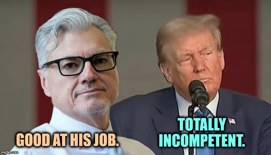 The jury found Trump guilty. The judge didn't. | TOTALLY INCOMPETENT. GOOD AT HIS JOB. | image tagged in judge merchan,good,smart,donald trump,incompetence | made w/ Imgflip meme maker