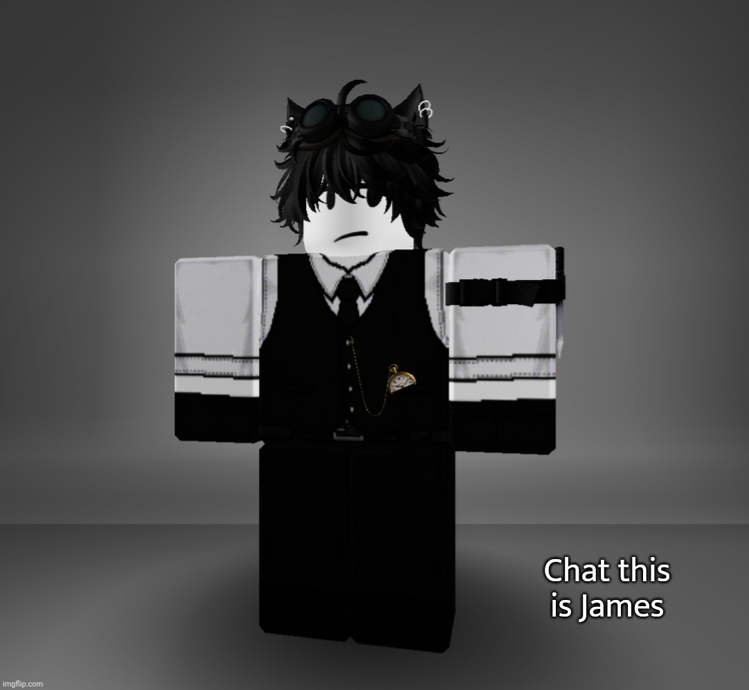 Info in comments about him if you wanna know more | Chat this is James | made w/ Imgflip meme maker