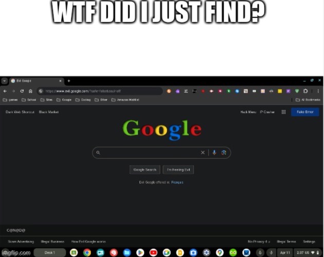 I found evil google | image tagged in google,website,evil,oh no,memes,funny | made w/ Imgflip meme maker