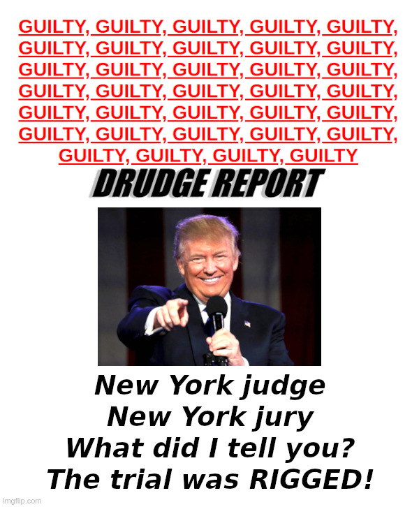 The Trial Was RIGGED! | image tagged in new york,judge,jury,banana republic,corruption,donald trump | made w/ Imgflip meme maker