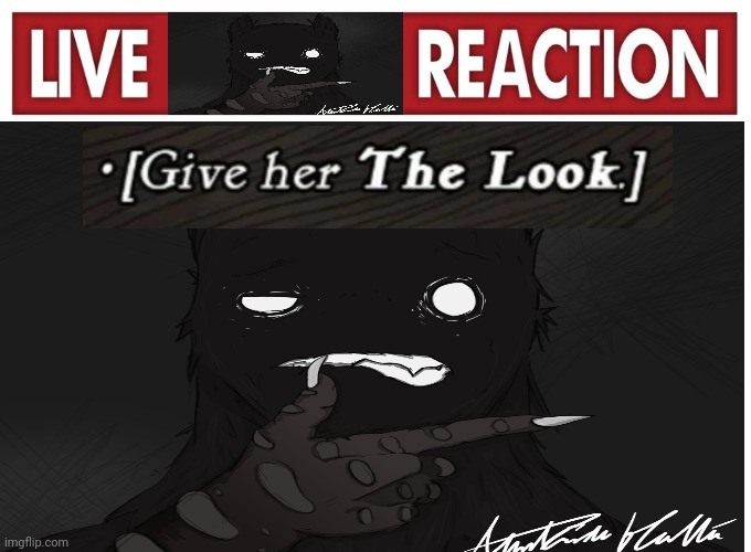 Slay the Princess - Live LOOK Reaction | image tagged in the look,live reaction,horror | made w/ Imgflip meme maker
