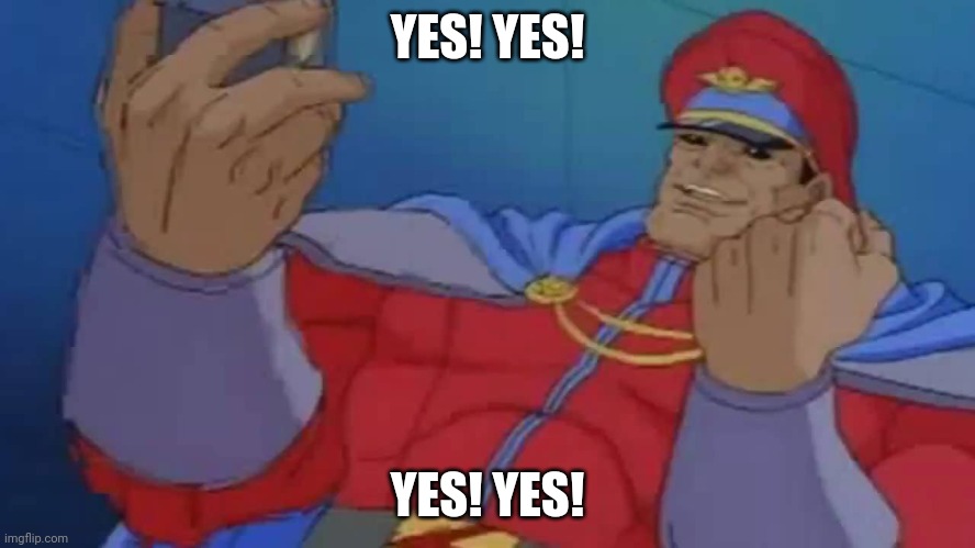 M. Bison Yes | YES! YES! YES! YES! | image tagged in m bison yes | made w/ Imgflip meme maker