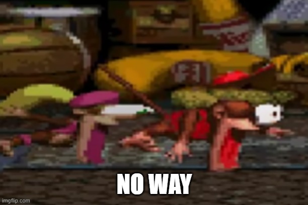 AINT NO WAY | NO WAY | image tagged in aint no way | made w/ Imgflip meme maker