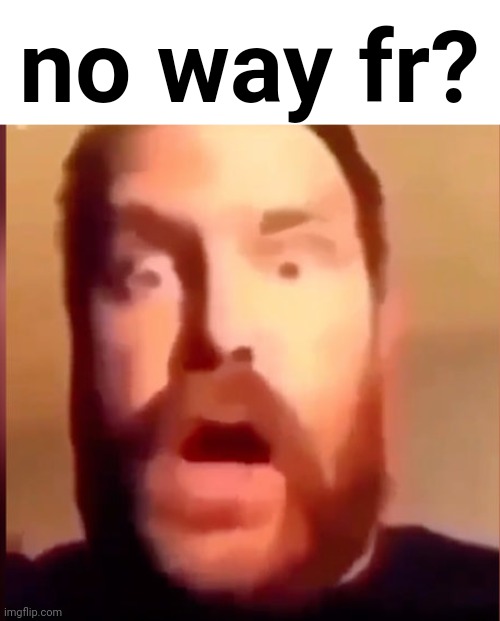 negawatt | no way fr? | image tagged in negawatt | made w/ Imgflip meme maker