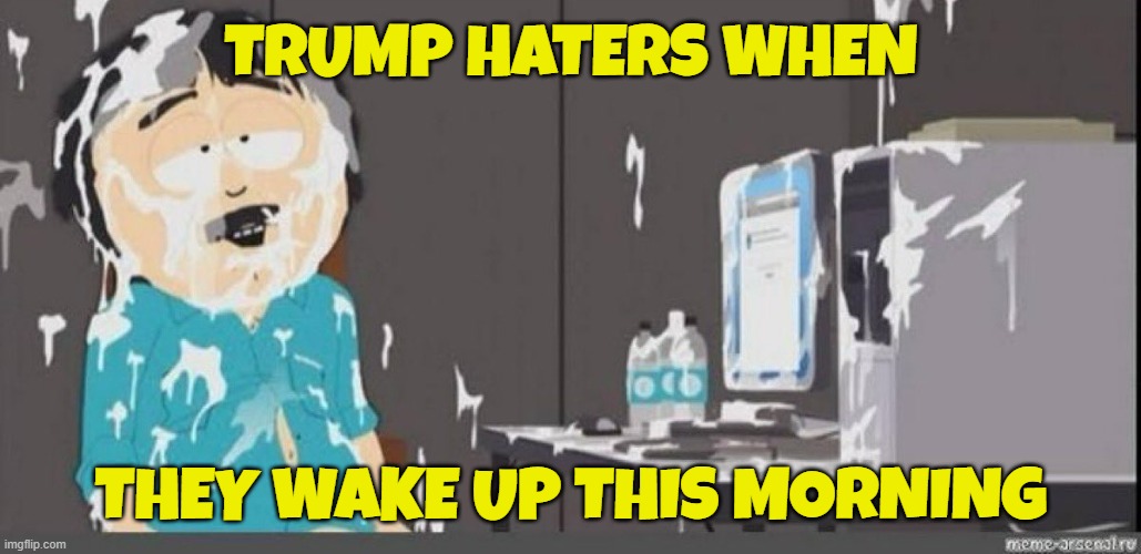 The View will be a hoot today! | TRUMP HATERS WHEN; THEY WAKE UP THIS MORNING | image tagged in trump derangement syndrome,tds,maga,make america great again,donald trump,trump | made w/ Imgflip meme maker