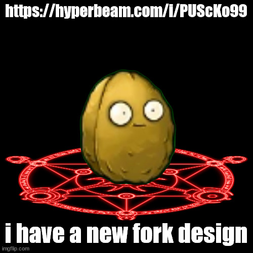 https://hyperbeam.com/i/PUScKo99 | https://hyperbeam.com/i/PUScKo99; i have a new fork design | image tagged in ge | made w/ Imgflip meme maker