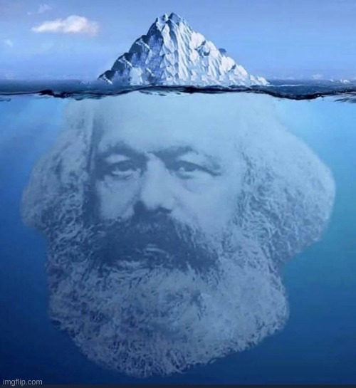 Iceberg Marx | image tagged in iceberg marx | made w/ Imgflip meme maker