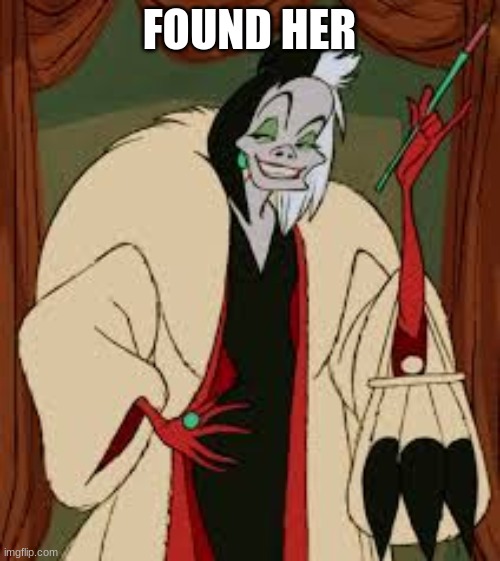 FOUND HER | made w/ Imgflip meme maker