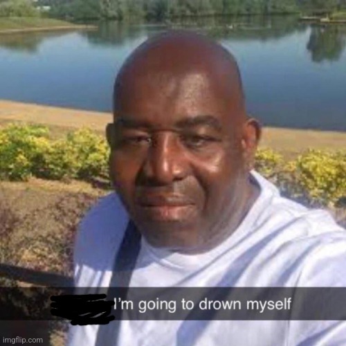 L so big im going to drown myself | image tagged in l so big im going to drown myself | made w/ Imgflip meme maker