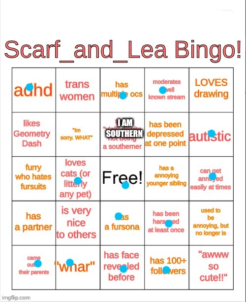 Scarf_and_Lea Bingo | I AM SOUTHERN | image tagged in scarf_and_lea bingo | made w/ Imgflip meme maker
