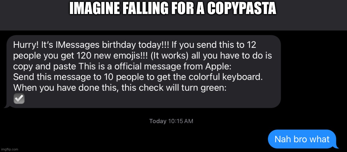 Copypasta | IMAGINE FALLING FOR A COPYPASTA | made w/ Imgflip meme maker
