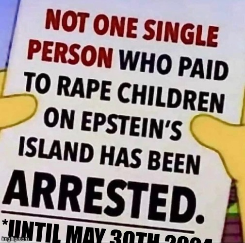 Truly despicable that it took this long for even the smallest justice to be served. | *UNTIL MAY 30TH 2024 | image tagged in jeffrey epstein,donald trump,pedophile,lock him up | made w/ Imgflip meme maker