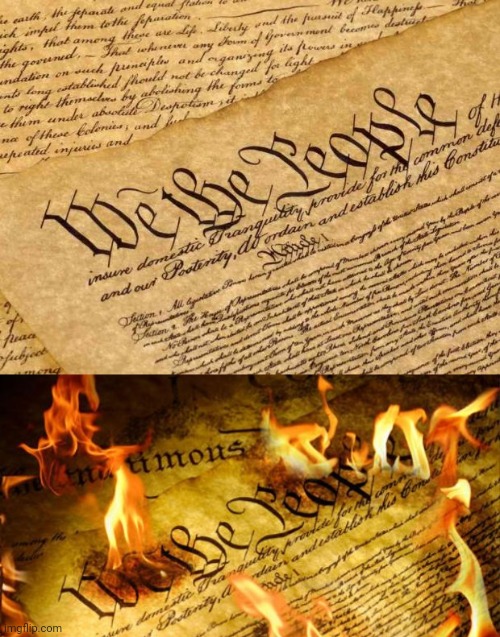 image tagged in constitution,constitution in flames | made w/ Imgflip meme maker