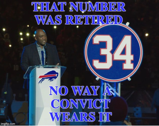 THAT NUMBER
WAS RETIRED NO WAY A
CONVICT
WEARS IT | made w/ Imgflip meme maker