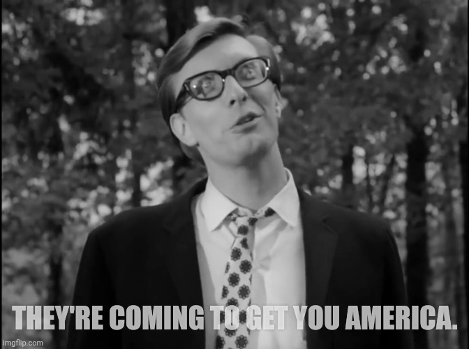 Wake Up Normies, And Smell The Communism. | THEY'RE COMING TO GET YOU AMERICA. | image tagged in night of the living dead,communist socialist,democrats,normies | made w/ Imgflip meme maker