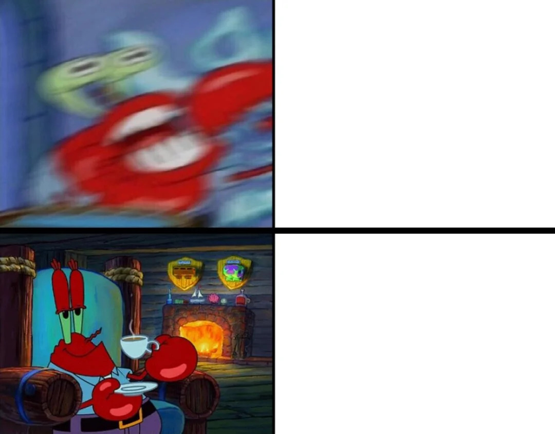 Mr Krabs angry then calm (calm then angry reverse) Blank Meme Template