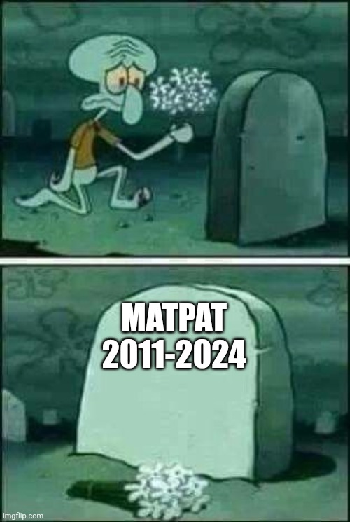 grave spongebob | MATPAT
2011-2024 | image tagged in grave spongebob | made w/ Imgflip meme maker