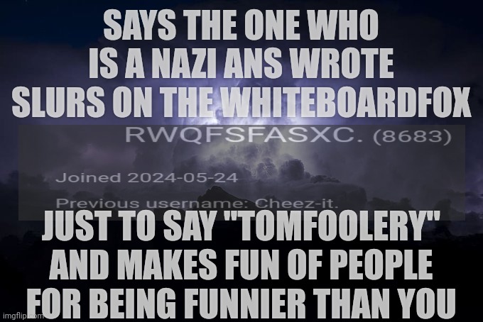 Says the one who is a nazi Blank Meme Template