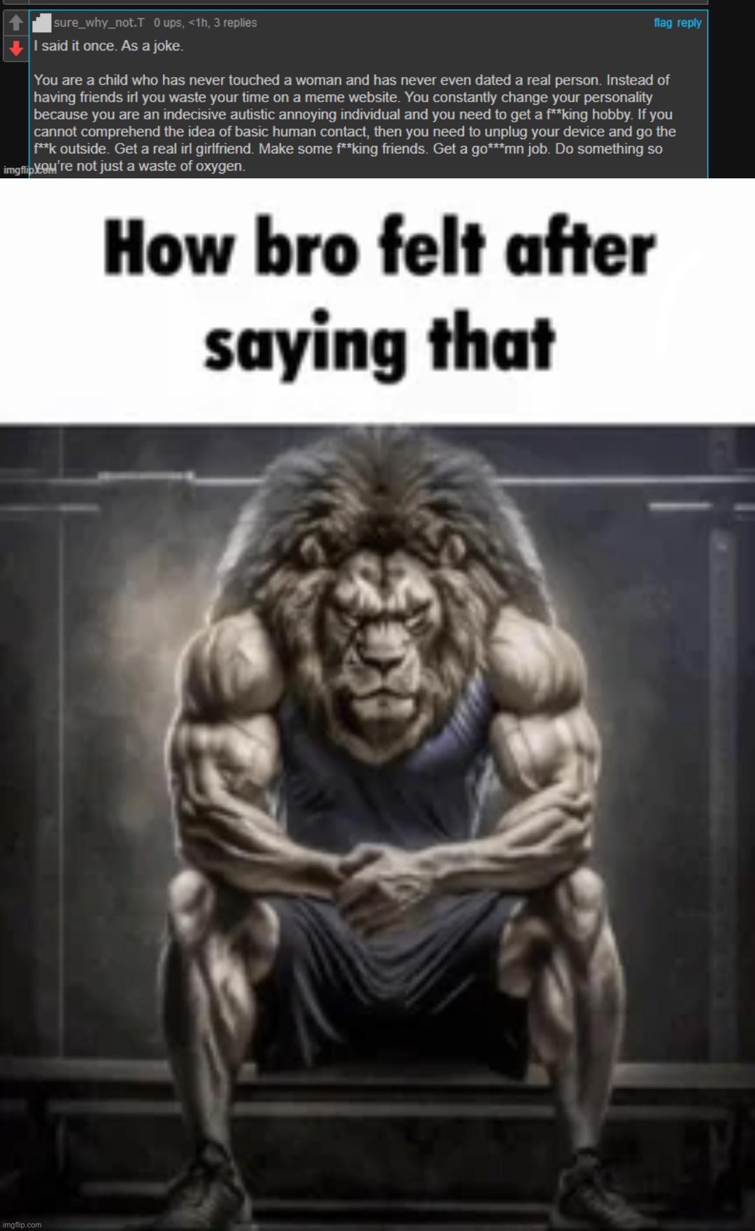 image tagged in how bro felt after saying that | made w/ Imgflip meme maker
