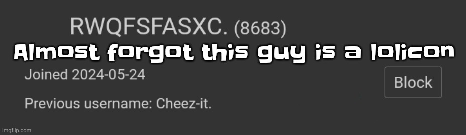 He dumped his gf for dawn from pokemon | Almost forgot this guy is a lolicon | made w/ Imgflip meme maker