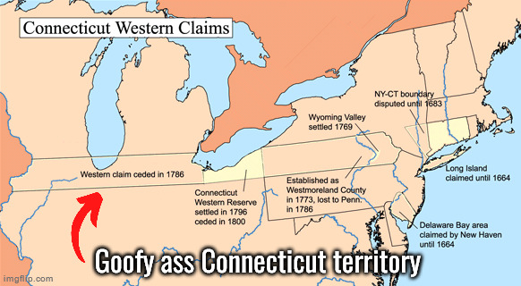 Goofy ass Connecticut territory | made w/ Imgflip meme maker