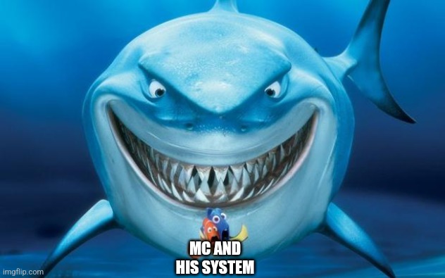 Mc Shi his pants | MC AND HIS SYSTEM | image tagged in hungry shark nemo s,dumb meme weekend | made w/ Imgflip meme maker