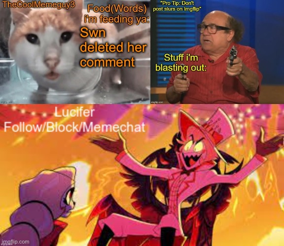 She doesn't want her mommy scarf to be mad at her  ig. - Neko | Swn deleted her comment | image tagged in thecoolmemeguy3 istartedblasting and lucifer shared temp | made w/ Imgflip meme maker