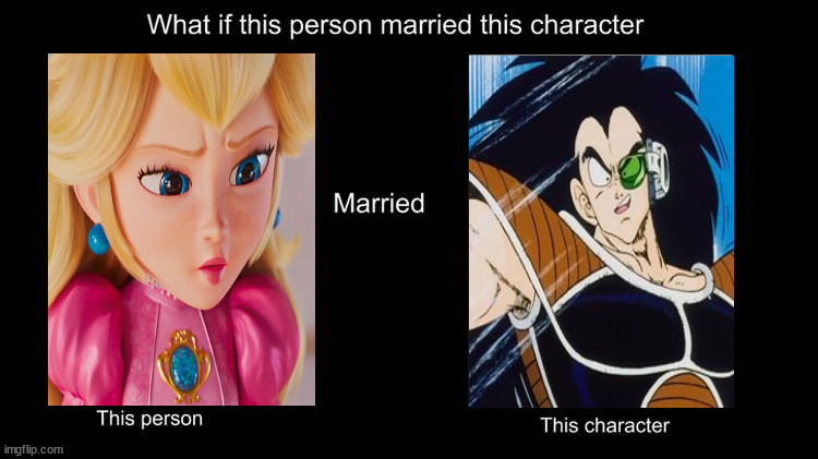 what if princess peach married raditz | image tagged in what if character married this character,dragon ball z,super mario,videogames,what if | made w/ Imgflip meme maker