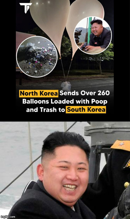 Poop the balloon | image tagged in happy kim jong un,north korea,south korea,trash | made w/ Imgflip meme maker