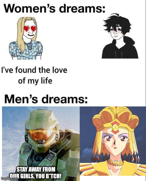 STAY AWAY FROM OUR GIRLS, YOU B*TCH! | made w/ Imgflip meme maker