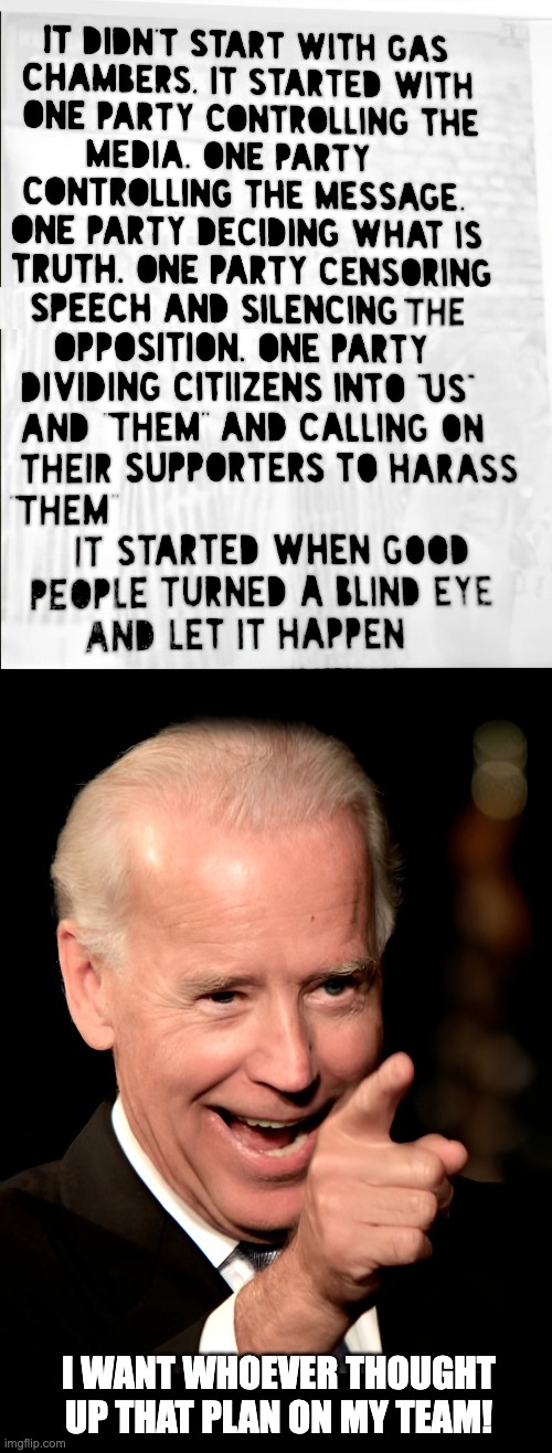Amerika - The New Reichstag | I WANT WHOEVER THOUGHT UP THAT PLAN ON MY TEAM! | image tagged in bidenazi,biden,shaky joe | made w/ Imgflip meme maker