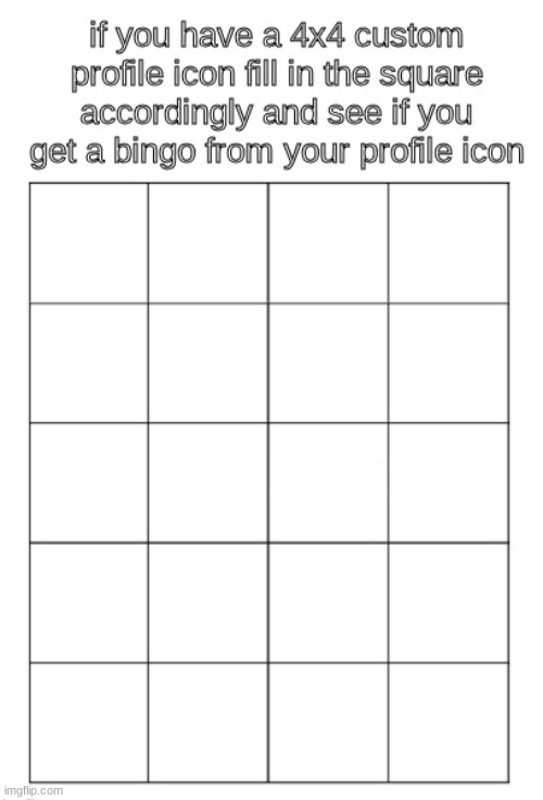 some people use 4x4 icons so i decided to make this | image tagged in 4x4 profile icon bingo | made w/ Imgflip meme maker
