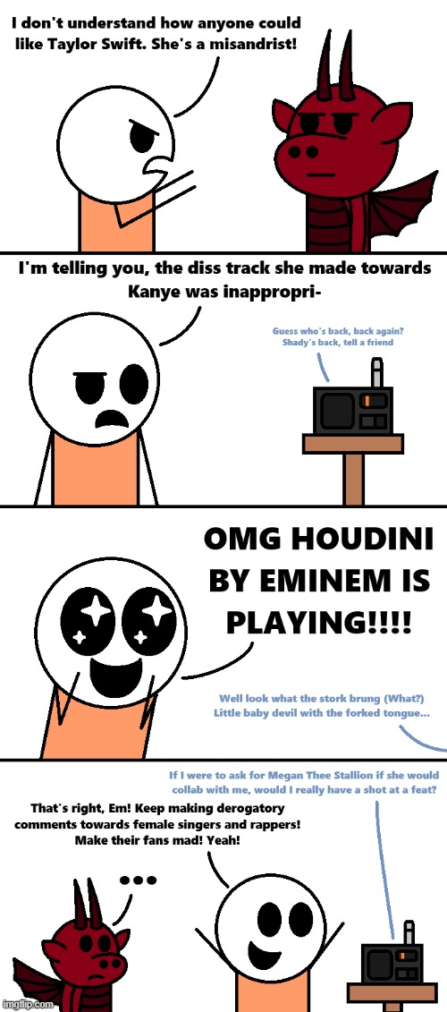 Can someone explain the logic to me? | image tagged in singers,rappers,diss,irony | made w/ Imgflip meme maker