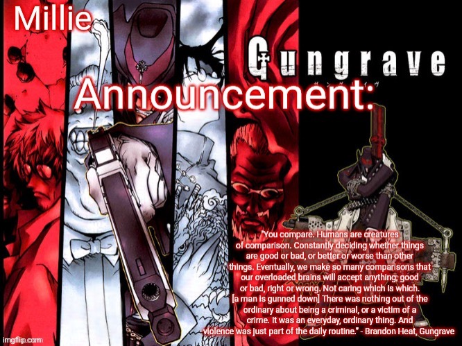 Millie's Gungrave announcement template | image tagged in millie's gungrave announcement template | made w/ Imgflip meme maker